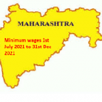 Maharashtra Minimum Wages 1st July 2021 to 31st Dec2021.