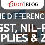 What is the difference between Non-GST, Nil-rated, Exempt Supplies & Zero Rated?