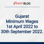 Gujarat Minimum Wages 1st Apr 2022 to 30th Sept 2022.