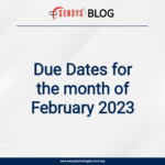 Due dates for the Month of February 2023.