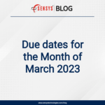 Due dates for the Month of March 2023