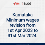 Karnataka Minimum wages revision from 1st Apr 2023 to 31st Mar 2024.