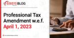 Professional Tax Amendment w.e.f. April 1, 2023